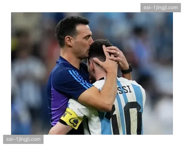 阿根廷防守体系转型观察 斯卡洛尼如何应对梅西依赖度下降